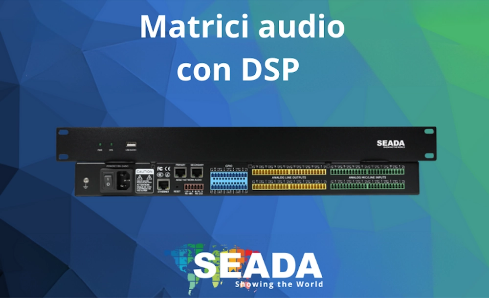 Newsletter matrici audio con DSP Seada